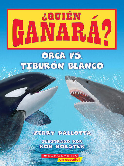 Title details for Orca vs. Tiburón blanco by Jerry Pallotta - Available
